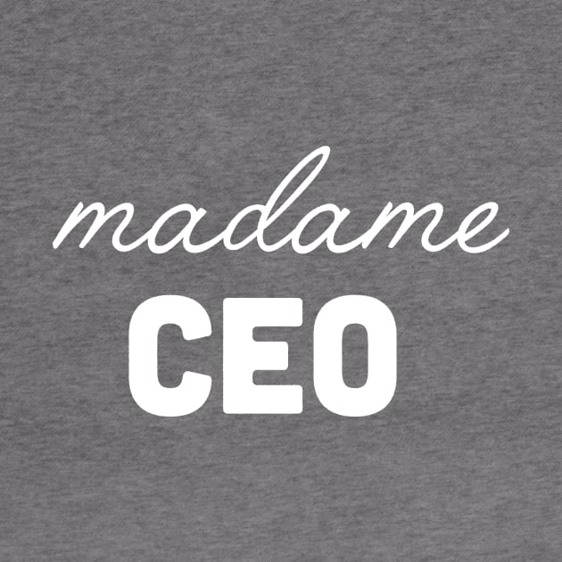 Madame CEO by slogantees